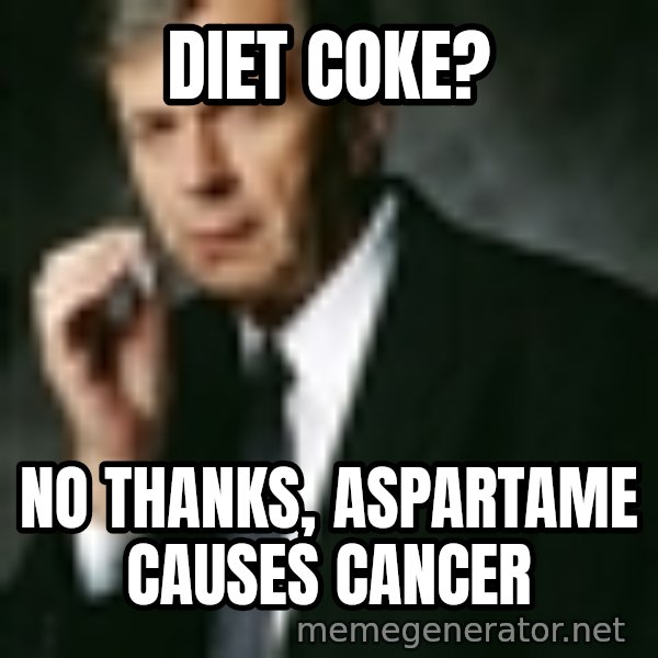 Cigarette Smoking Man meme: Diet coke? / No thanks, aspartame causes cancer