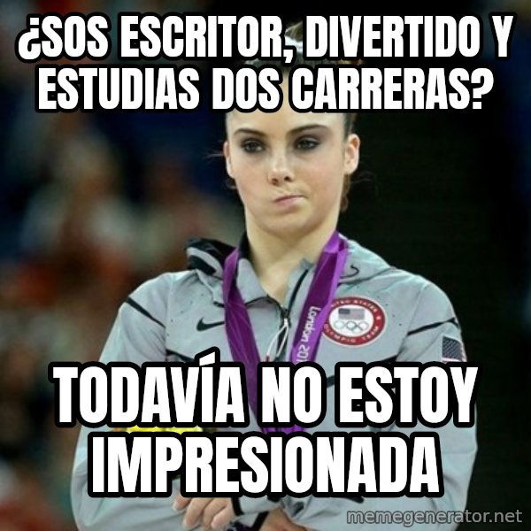 McKayla Maroney Not Impressed meme: ¿Sos escritor, divertido y estudias dos carreras? / Todavía no estoy impresionada