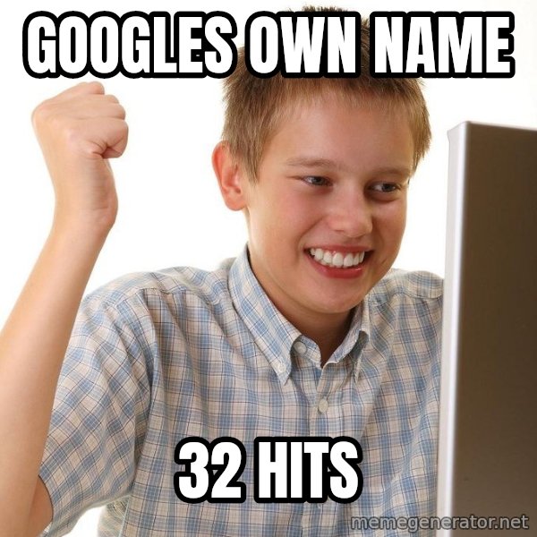 First Day on the internet kid meme: googles own name / 32 hits