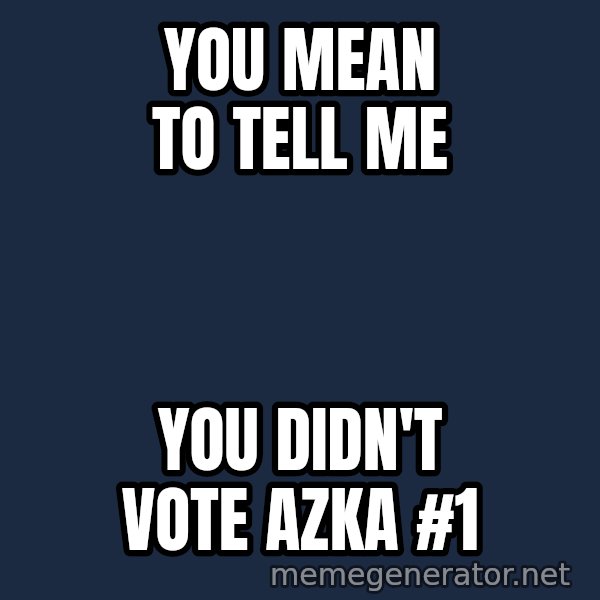 Confused Baby 1 meme: you mean to tell me / you didn't vote azka #1