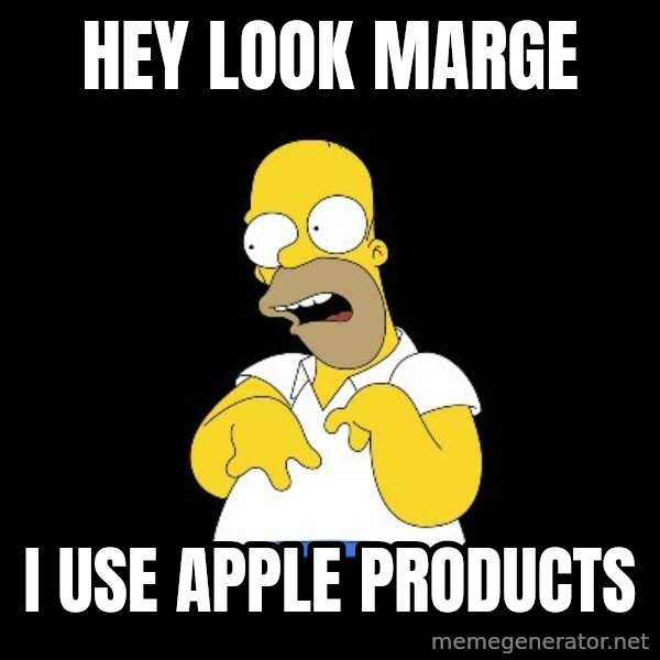 look-marge meme: Hey look marge / I use apple products