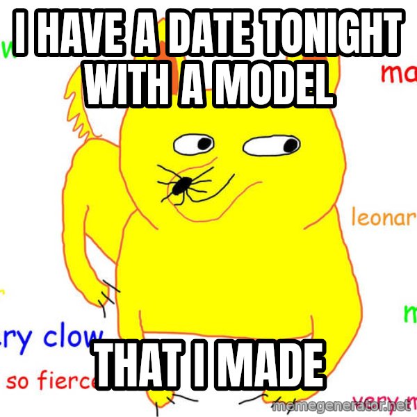 Forever Alone meme: I have a date tonight with a model / that i made