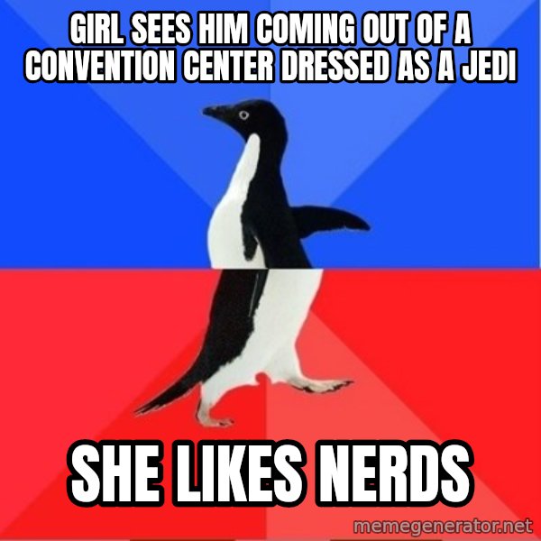 Socially Awkward to Awesome Penguin meme: girl sees him coming out of a convention center dressed as a jedi / she likes nerds
