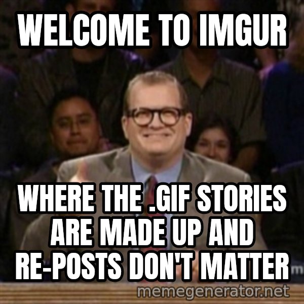 drew carey whose line is it anyway meme: welcome to imgur / where the .gif stories are made up and re-posts don't matter