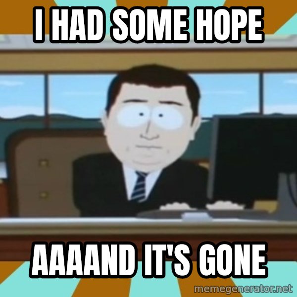 south park aand it's gone meme: i had some hope / aaaand it's gone