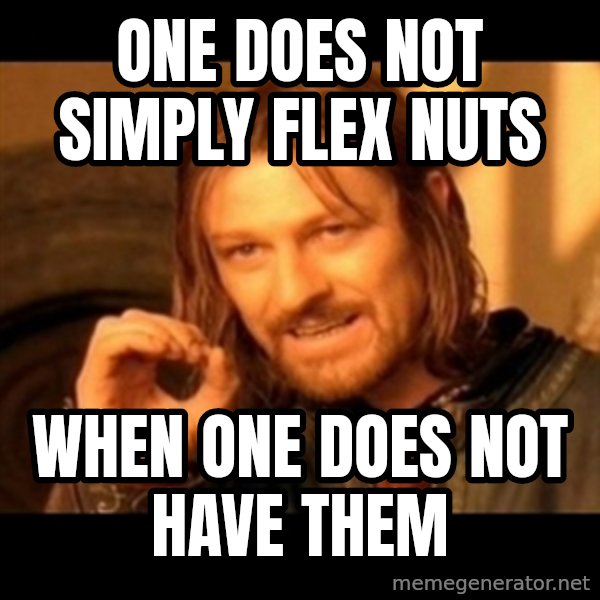 Does not simply walk into mordor Boromir  meme: One does not simply flex nuts / when one does not have them