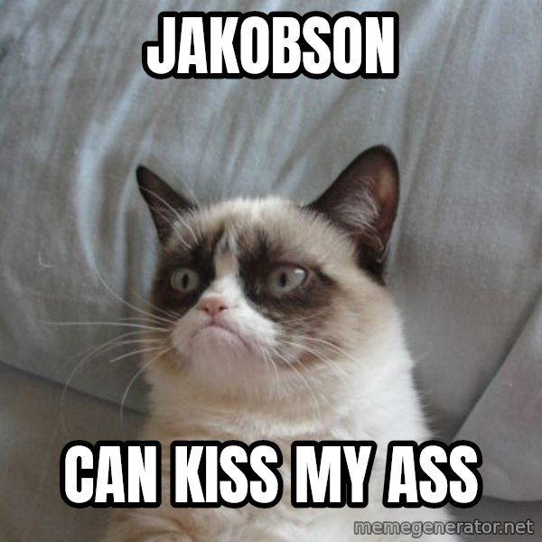 Grumpy cat good meme: JAKOBSON / CAN KISS MY ASS