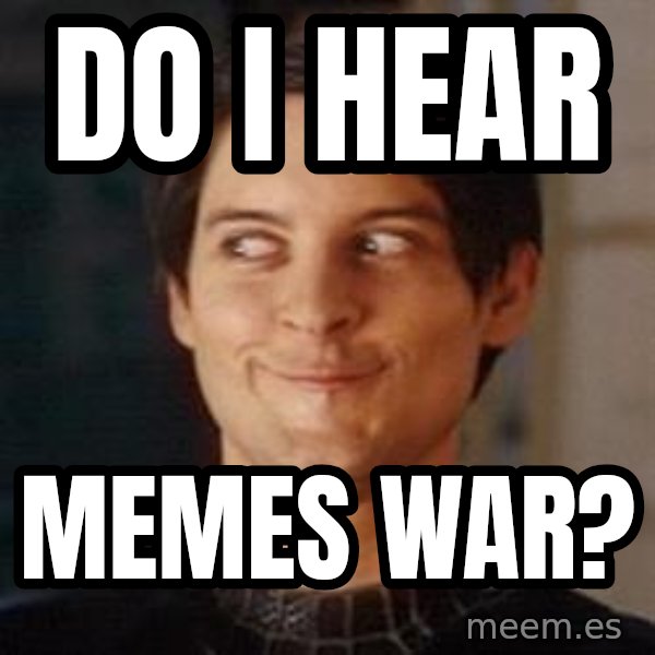 Naughty Spiderman meme: Do I hear / MEMES WAR?