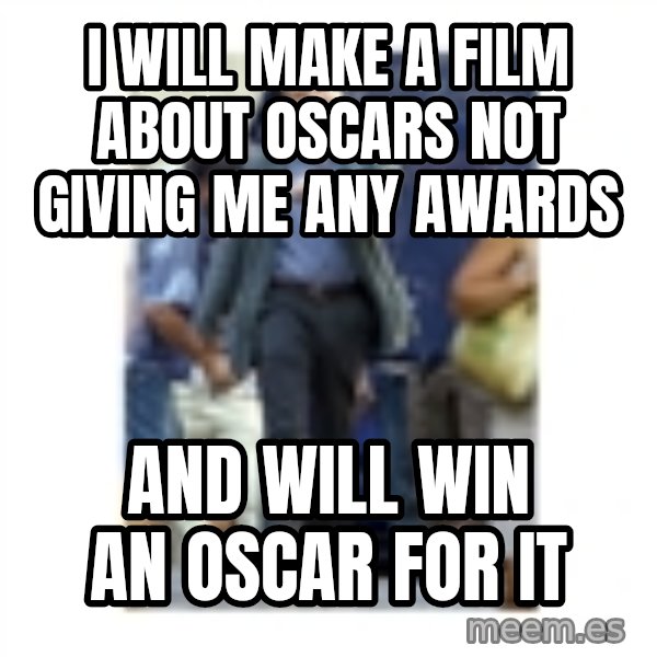 Leonardo DiCaprio Walking meme: i will make a film about oscars not giving me any awards / And will win an oscar for it
