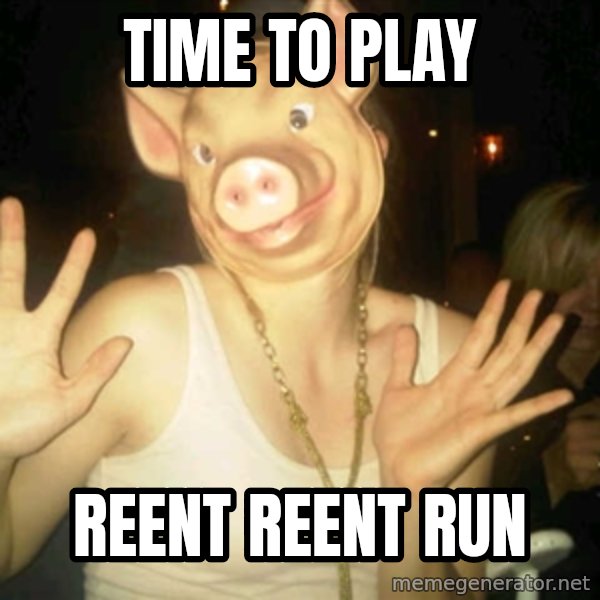 Pig Chloe meme: TIME TO PLAY / REENT REENT  RUN