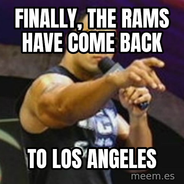 Dwayne 'The Rock' Johnson meme: Finally, the Rams have come back / to Los Angeles
