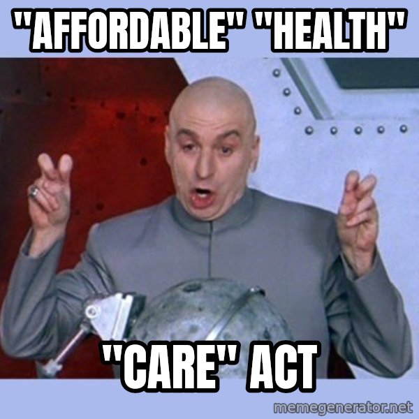Dr Evil meme meme: "Affordable" "health" / "care" Act