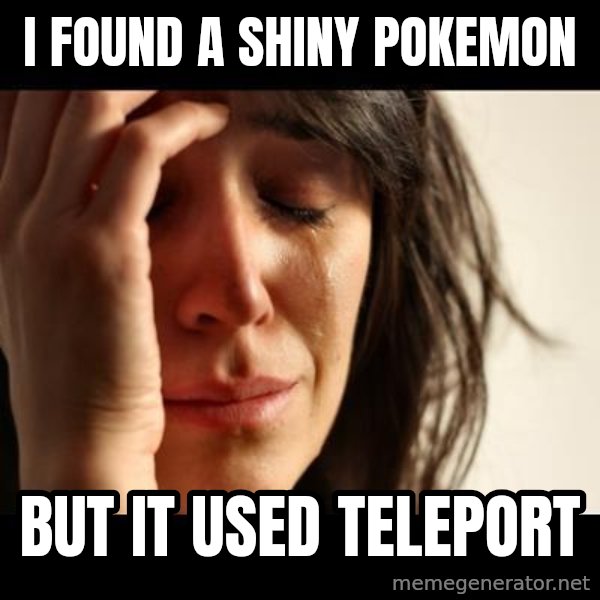 crying girl sad meme: i found a shiny pokemon / but it used teleport