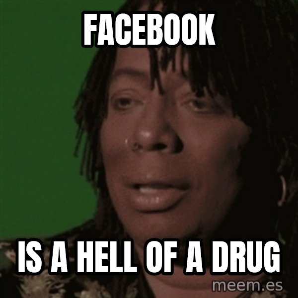 Rick James meme: Facebook / is a hell of a drug