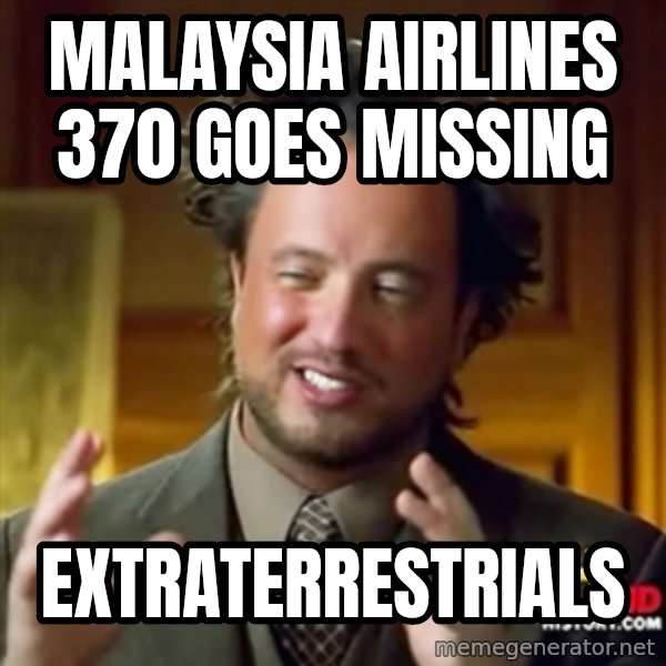 Ancient Aliens meme: Malaysia Airlines 370 goes missing / extraterrestrials