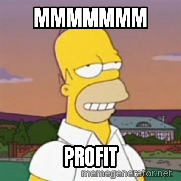 Homer MMM meme: mmmMMMM / Profit