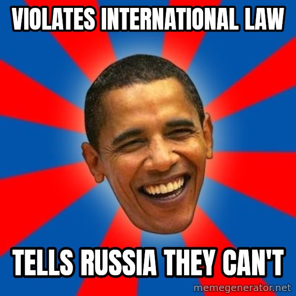 Obama meme: violates international law / tells russia they can't