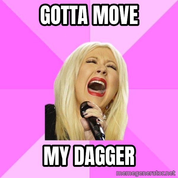 Wrong Lyrics Christina Aguilera meme: gotta move / my dagger