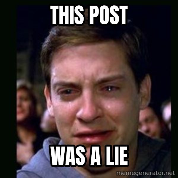 crying peter parker meme: This post / Was a lie