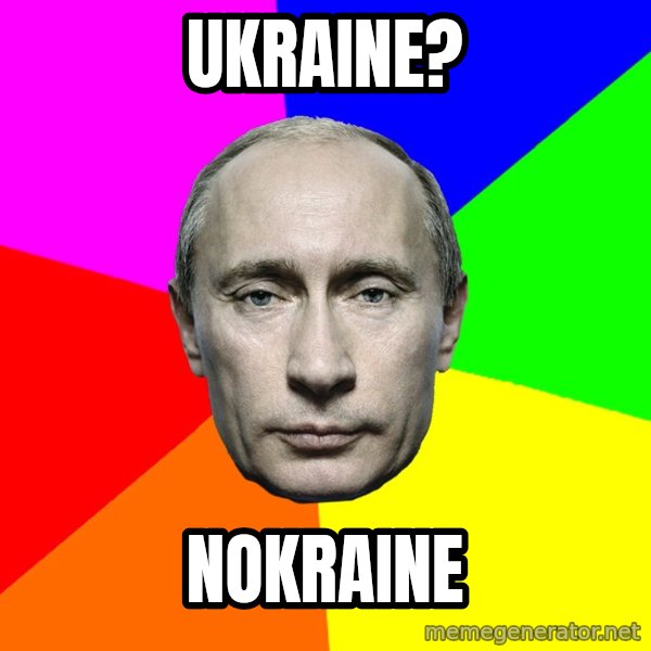 Putin Says meme: ukraine? / nokraine