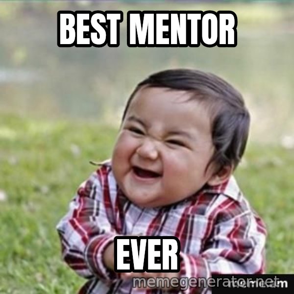 evil plan kid meme: Best MEntor / EVER