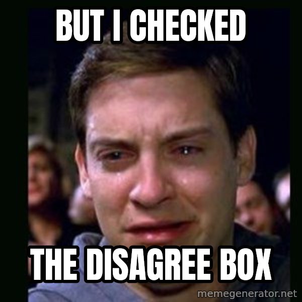 crying peter parker meme: but i checked / the disagree box
