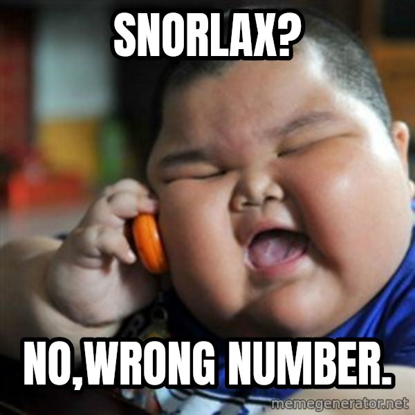 fat chinese kid meme: snorlax? / no,wrong number.