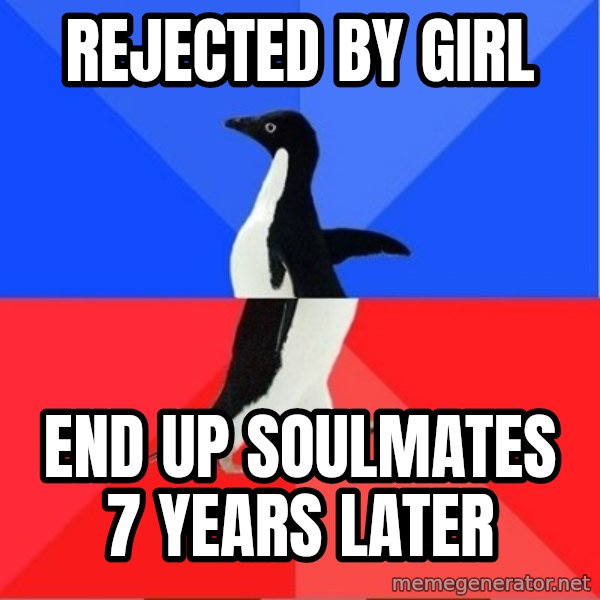 Socially Awesome Awkward Penguin meme: rejected by girl / end up soulmates 7 years later