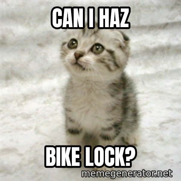 Can haz cat meme: Can I Haz / Bike lock?
