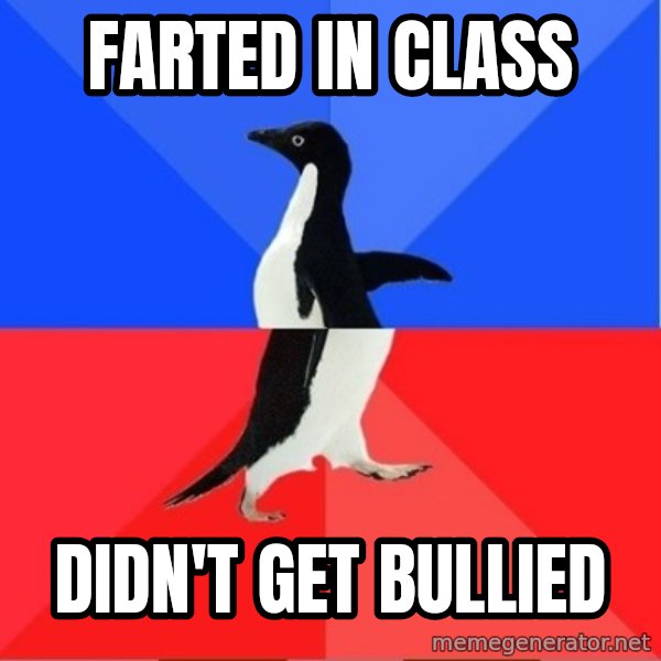 Socially Awkward to Awesome Penguin meme: Farted in class / didn't get bullied
