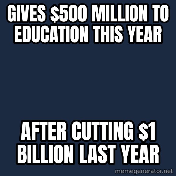 Scumbag Rick Scott meme: Gives $500 million to Education This Year / After Cutting $1 Billion Last Year