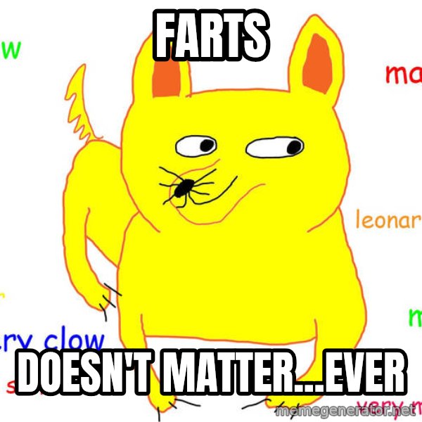 Forever Alone meme: FARTS / DOESN'T MATTER...EVER