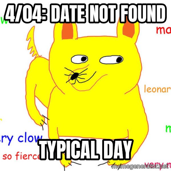Forever Alone meme: 4/04: date not found / typical day