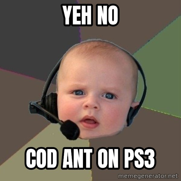 FPS N00b meme: YEH no / COD ANT ON PS3