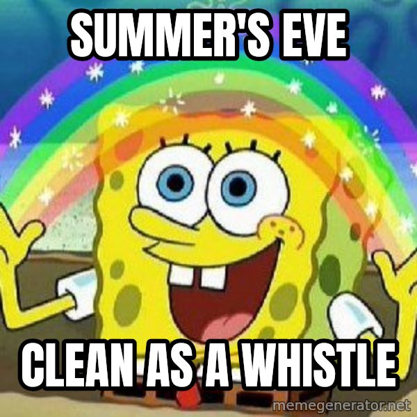 Imagination meme: Summer's eve / Clean as a whistle