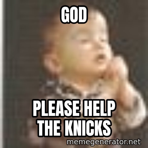 Praying Baby 80s meme: God / Please help the knicks