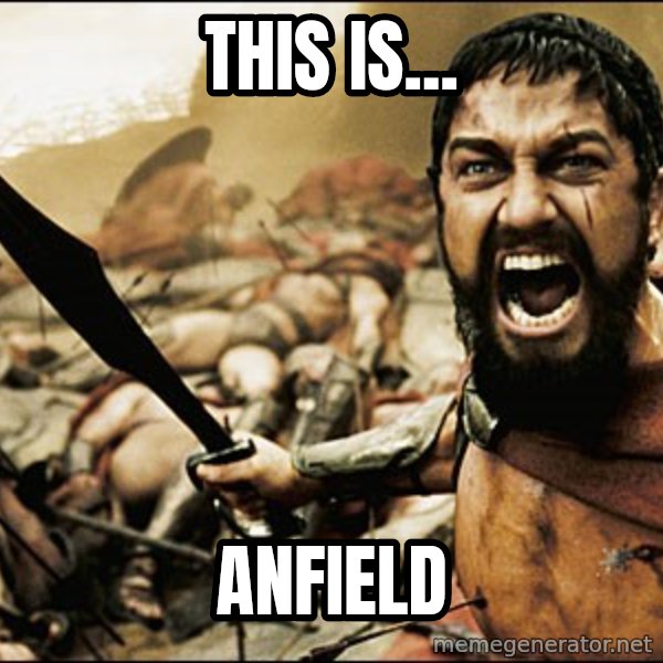 This Is Sparta Meme meme: this is... / anfield