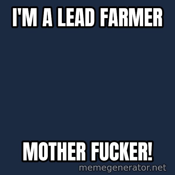 John Goodman Big Lebowski meme: I'm a lead farmer / mother fucker!