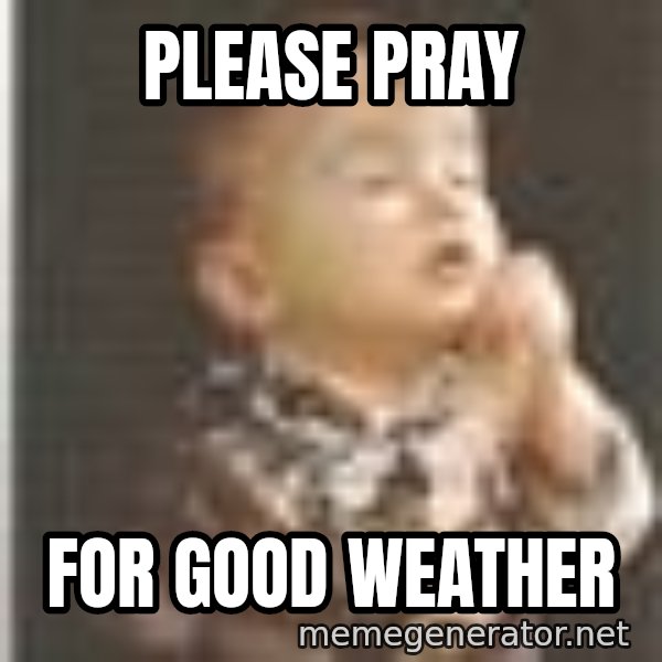 Praying Baby 80s meme: Please pray / for good weather