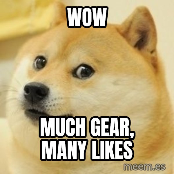 wow such doge1 meme: WOW / MUCH GEAR, MANY LIKES