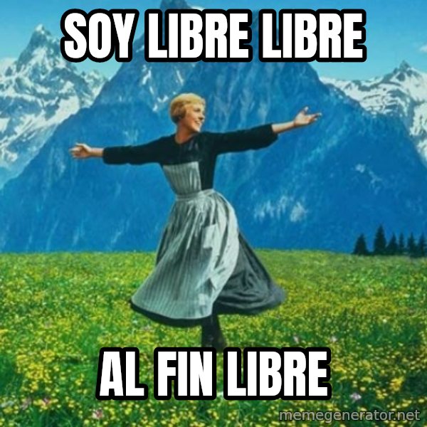 Look at All the Fucks I Give meme: soy libre libre / al fin libre