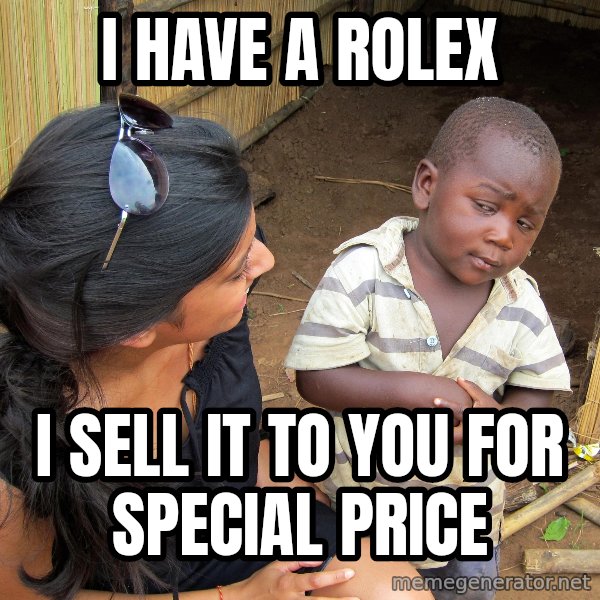 Skeptical African Child meme: I have a rolex / I sell it to you for special price