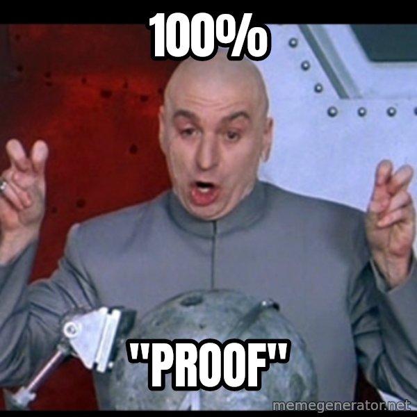 Dr. Evil Air Quotes meme: 100% / "proof"