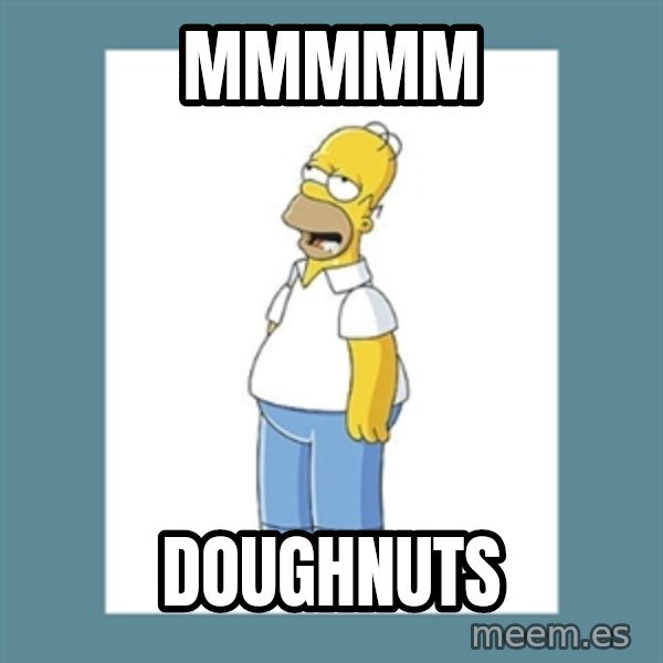 homer simpson mmm meme: mmmmm / doughnuts