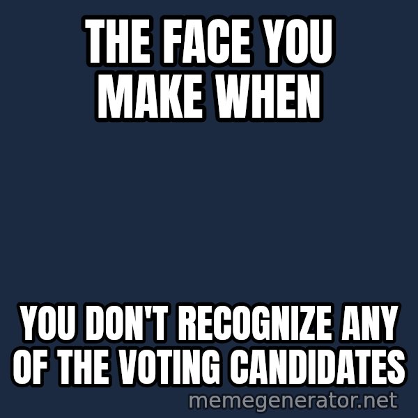 Confused Baby 1 meme: The Face You Make When / you don't recognize any of the voting candidates