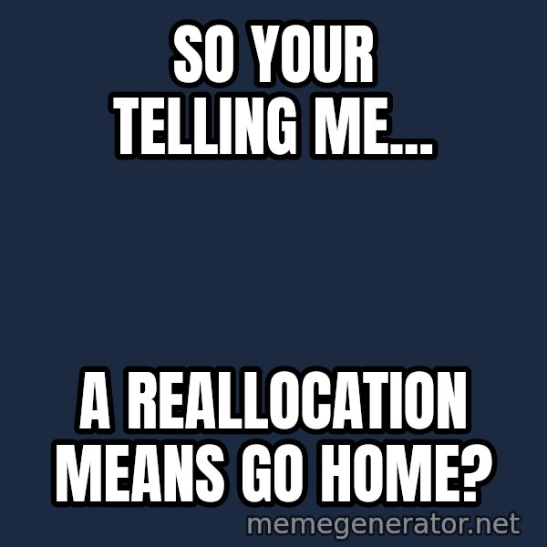 Confused Baby 1 meme: so your telling me... / a reallocation means go home?