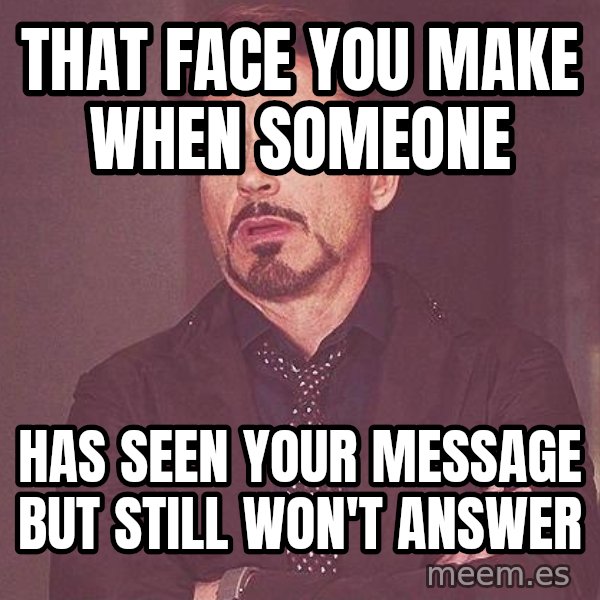 Robert Downey Jr rolls eyes meme: that face you make when someone / has seen your message but still won't answer