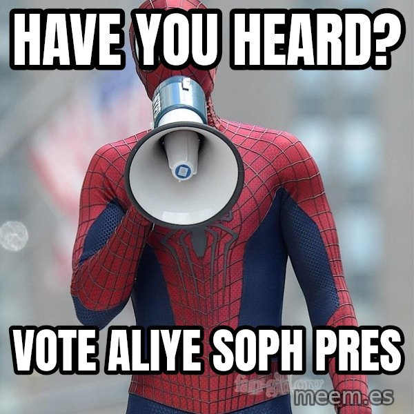 Amazing Spider Man 2 meme: have you heard? / Vote Aliye soph pres