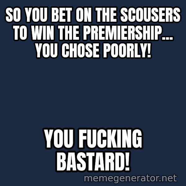 Indiana Jones Knight meme: So you bet on the scousers to win the premiership... You chose poorly! / You fucking bastard!