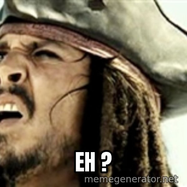 Confused Jack Sparrow meme: Eh ?